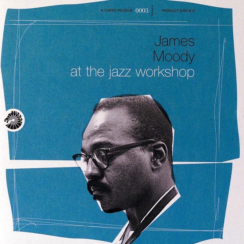 james moody《at the jazz workshop》cd级无损44.1khz16bit
