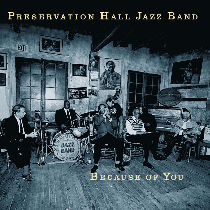 preservation hall jazz band《because of you》cd级无损44.1khz16bit